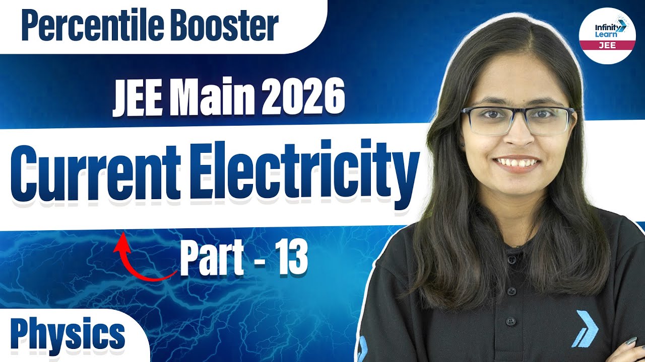 Current Electricity Part 13 | Class 12 Physics | JEE Main 2026 | LIVE | 