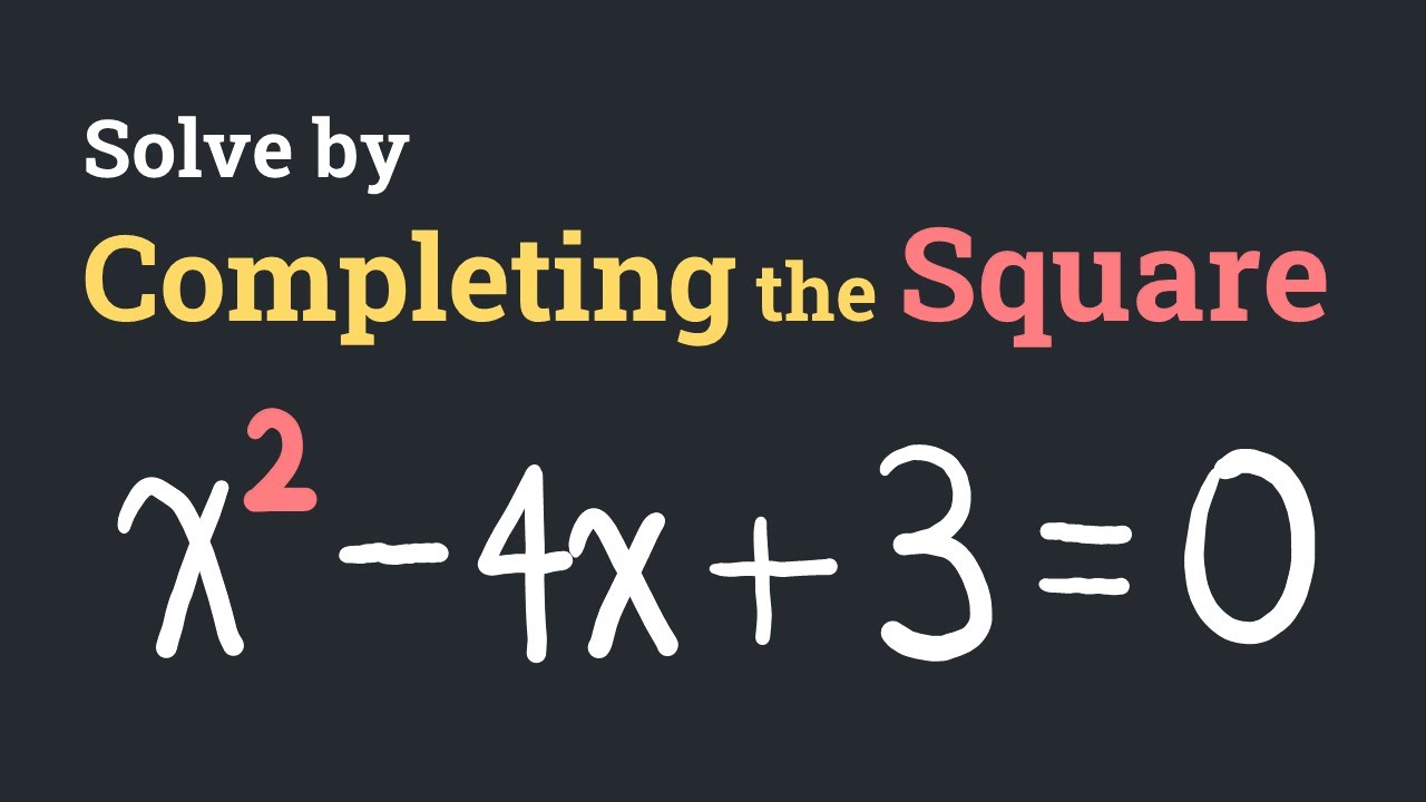 How to Solve Quadratic Equations by Completing the Square x^2-4x+3=0