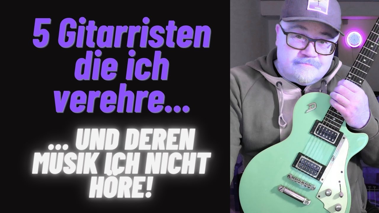 Fünf Gitarristen die ich mag - deren Musik ich aber trotzdem nicht höre!