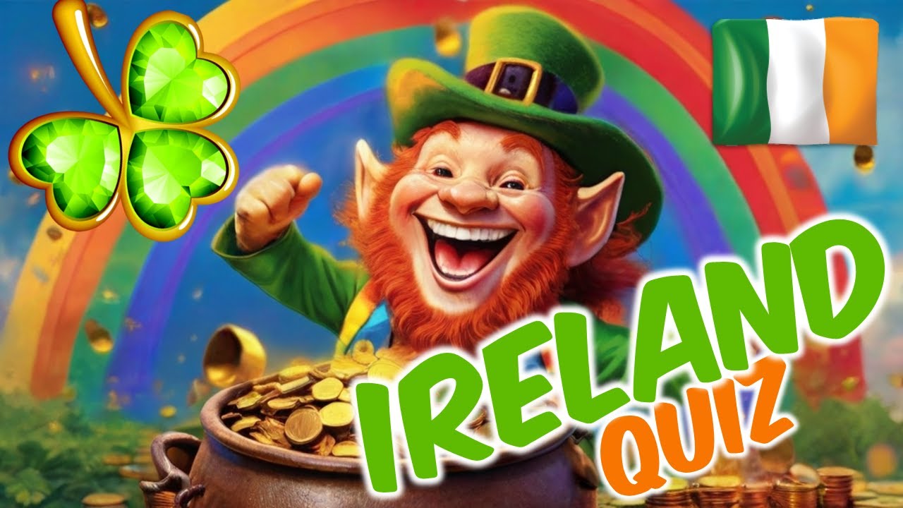☘️IRELAND TRIVIA: Will you need the Luck of the Irish to Ace this Quiz? 🇮🇪