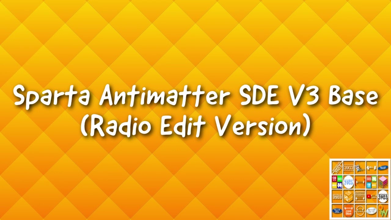 Sparta Antimatter SDE V3 Base (Radio Edit Version)
