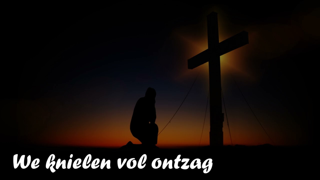 We knielen vol ontzag (achtergrondmuziek stille tijd)
