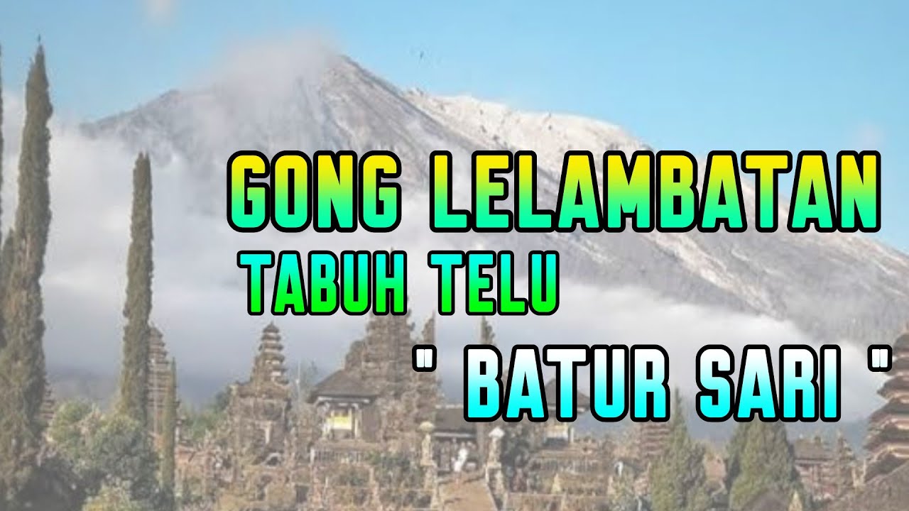 Gong Lelambatan - Tabuh Telu Batur Sari | Gamelan Bali