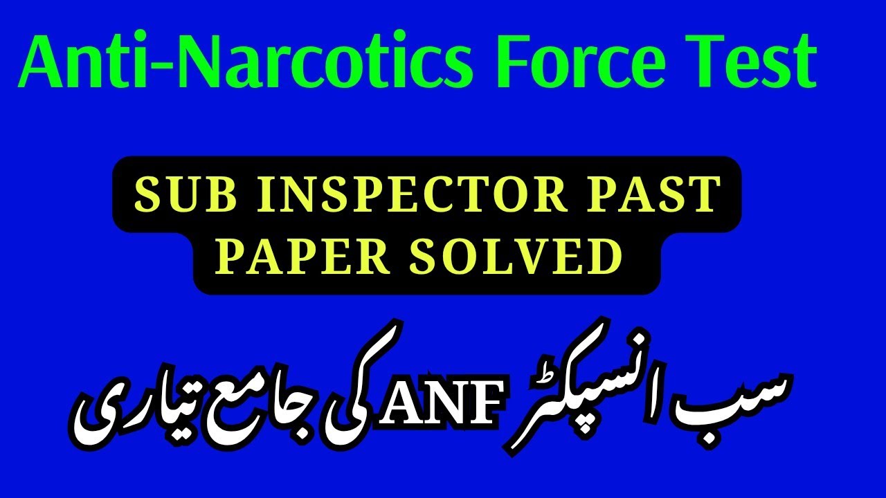 ANF Sub Inspector Past Paper 2021 Solved | ANF Solved Paper  | Anti Narcotics Force Test Preparation