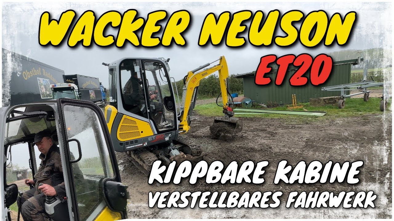 Obsthof Raddatz - WACKER NEUSON ET20 |  kippbare Kabine | verstellbares Fahrwerk | Teil 3