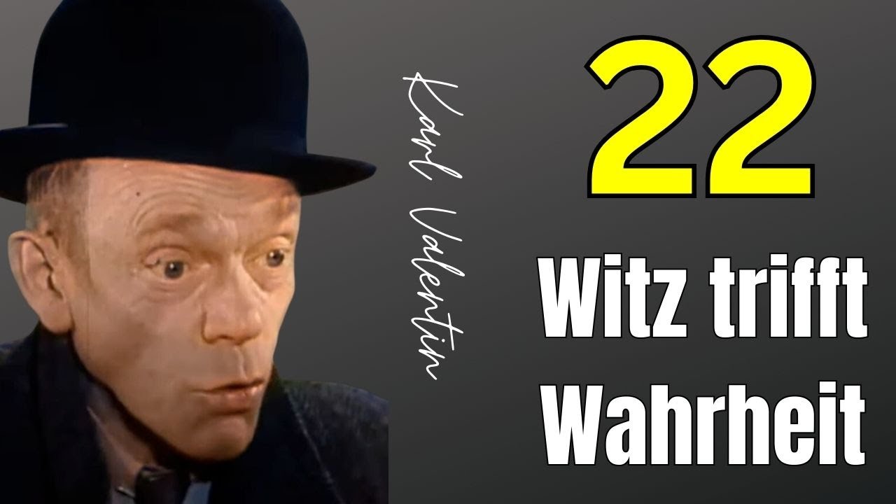 KARL VALENTIN - Humor und Tiefsinn: Zitate, die dir das Leben leichter machen