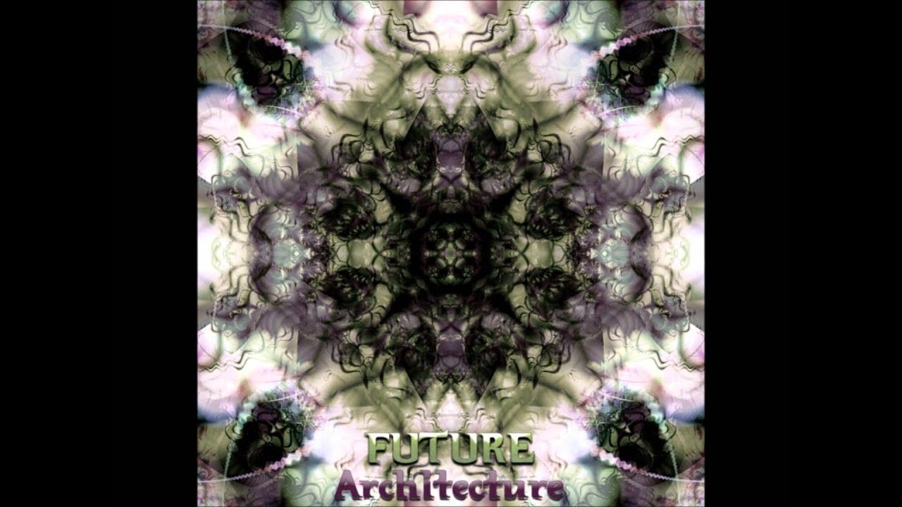 Future Architecture [Full Album]