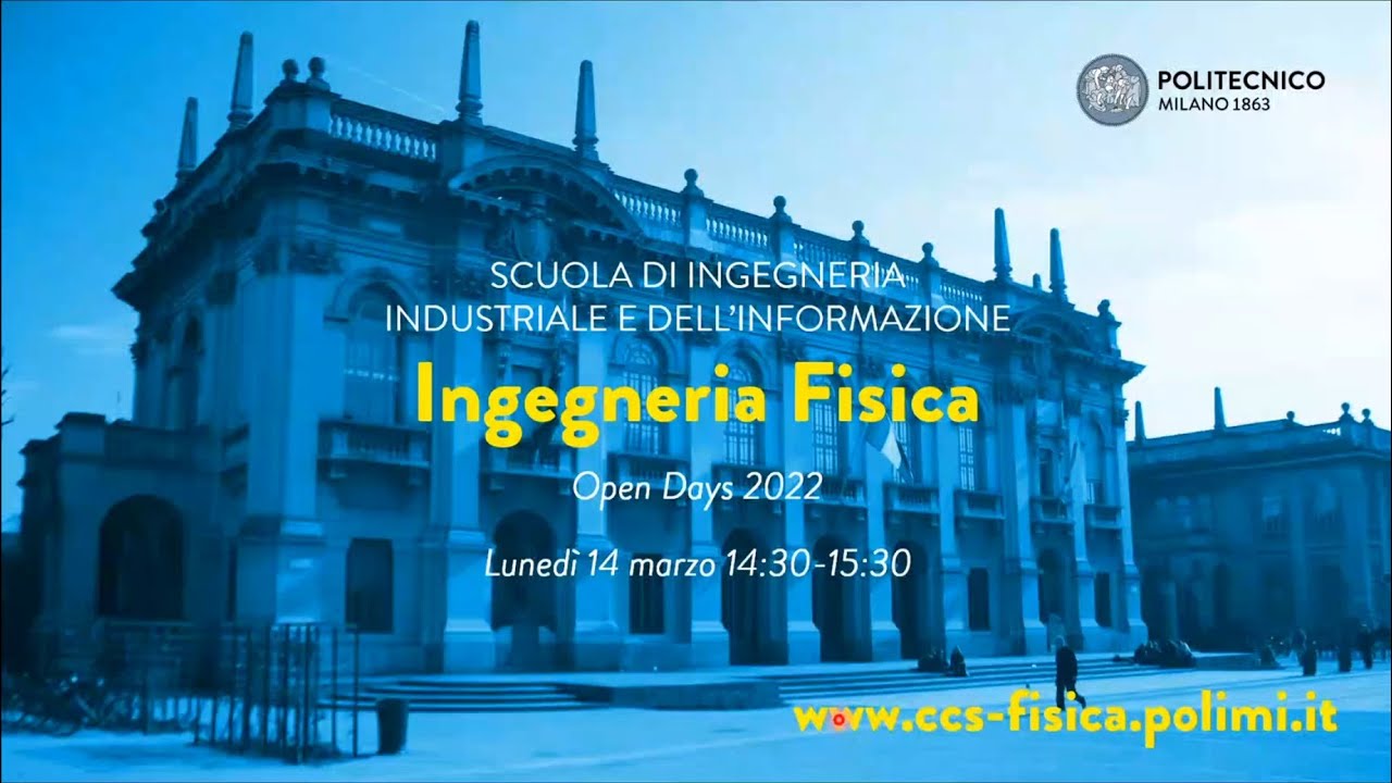 Presentazione corso di studio in Ingegneria Fisica - OpenDays 2022 (Evento Live)