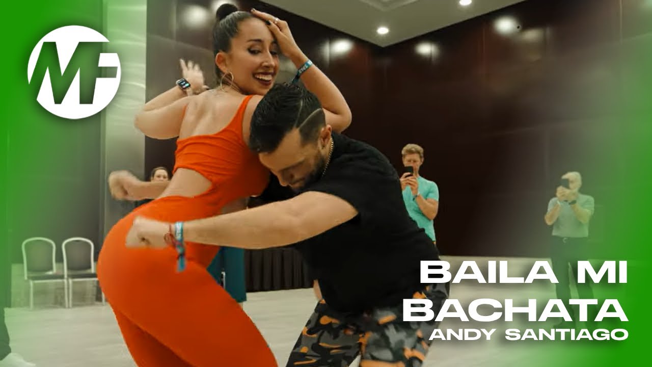 BAILA MI BACHATA - Andy Santiago | Mica y Fran - Bachata Spain 2024