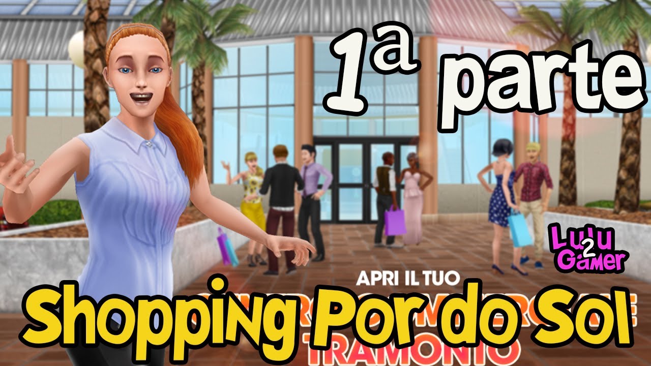 The Sims Freeplay Conhecendo a Primeira Parte do Shopping Por do Sol