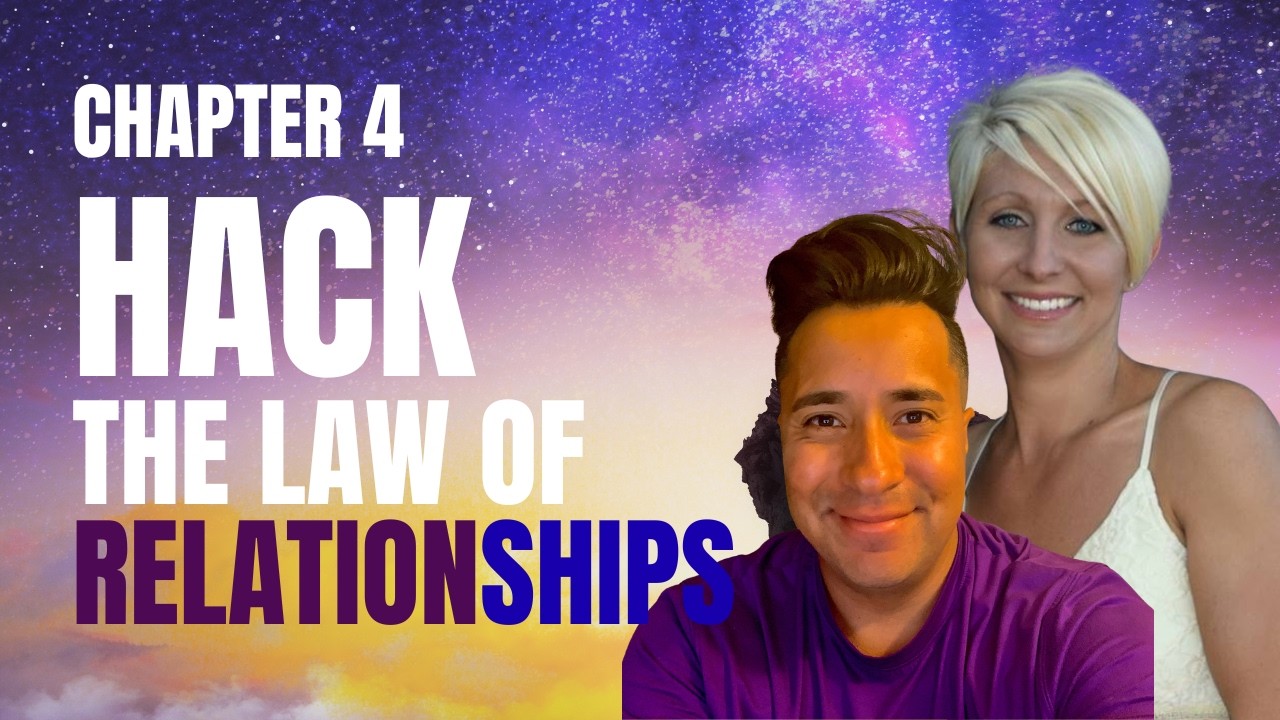 Ch4 Relationship Alchemy/Hack the Law of Relationships Audio Book