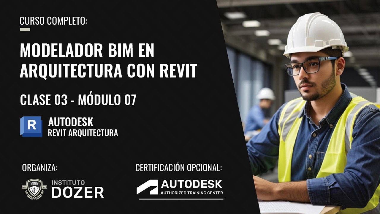 Modelador BIM en Arquitectura con Revit | Clase 03 | Módulo 07 - Curso Gratuito