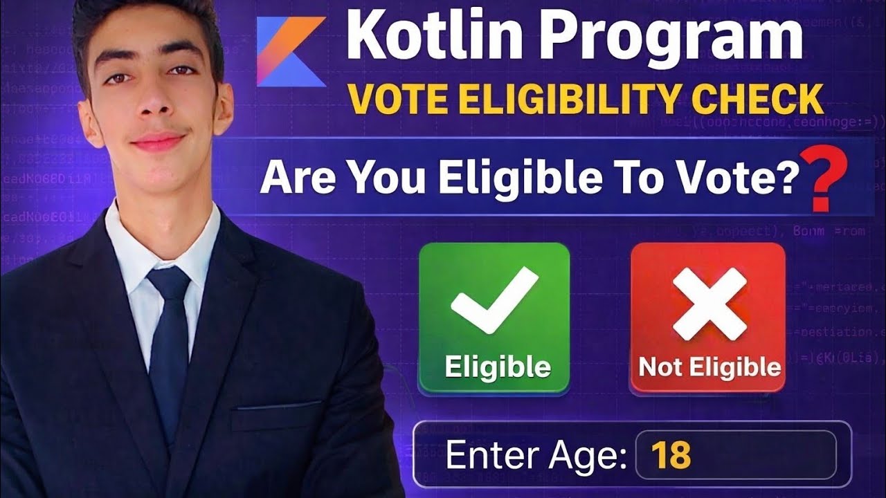 Kotlin If-Else Real World Program | Voting Age Checker