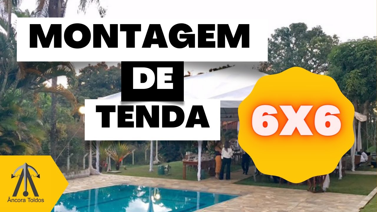 MONTAGEM DE TENDA 6X6