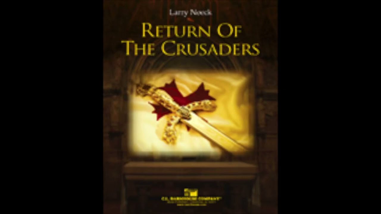 Return of the Crusaders - Larry Neeck (with Score)