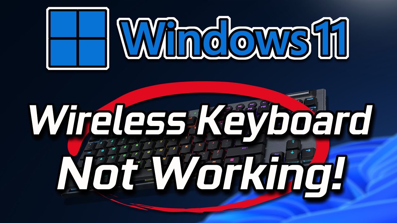 Wireless Keyboard Not Working On Windows 11 - Quick FIX 2026