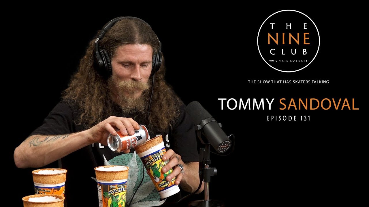 Tommy Sandoval | The Nine Club With Chris Roberts - Episode 131