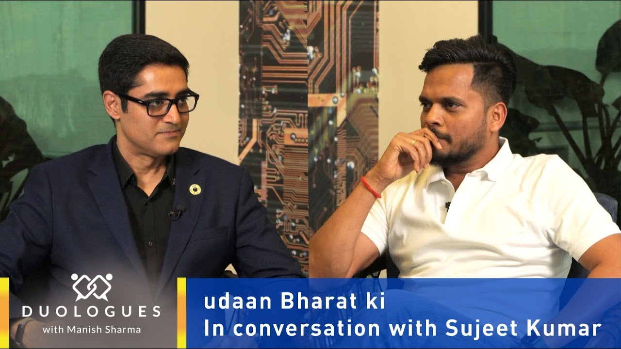 udaan Bharat ki | Duologues with Manish Sharma Ft. Sujeet Kumar