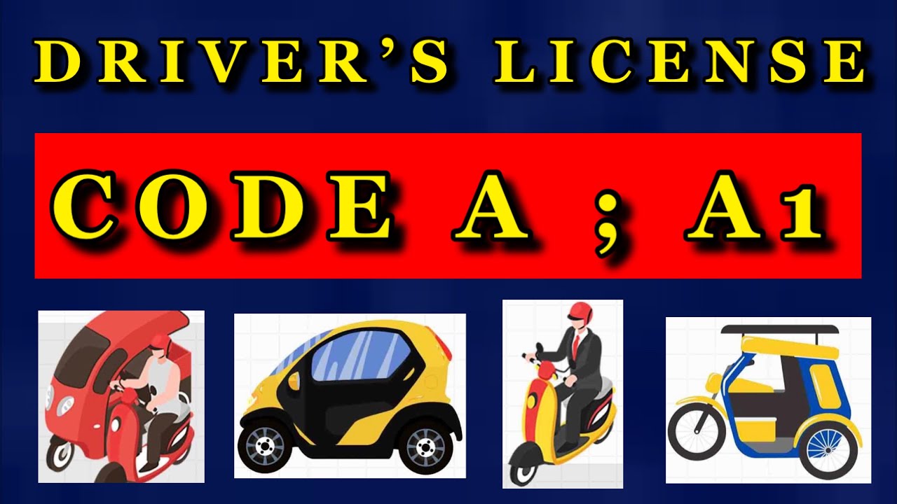 DRIVER&rsquo;S LICENSE CODE A, A1 || CODE A || CODE A1 || DIFFERENCE BETWEEN DL CODE A AND A1 || LTO DL