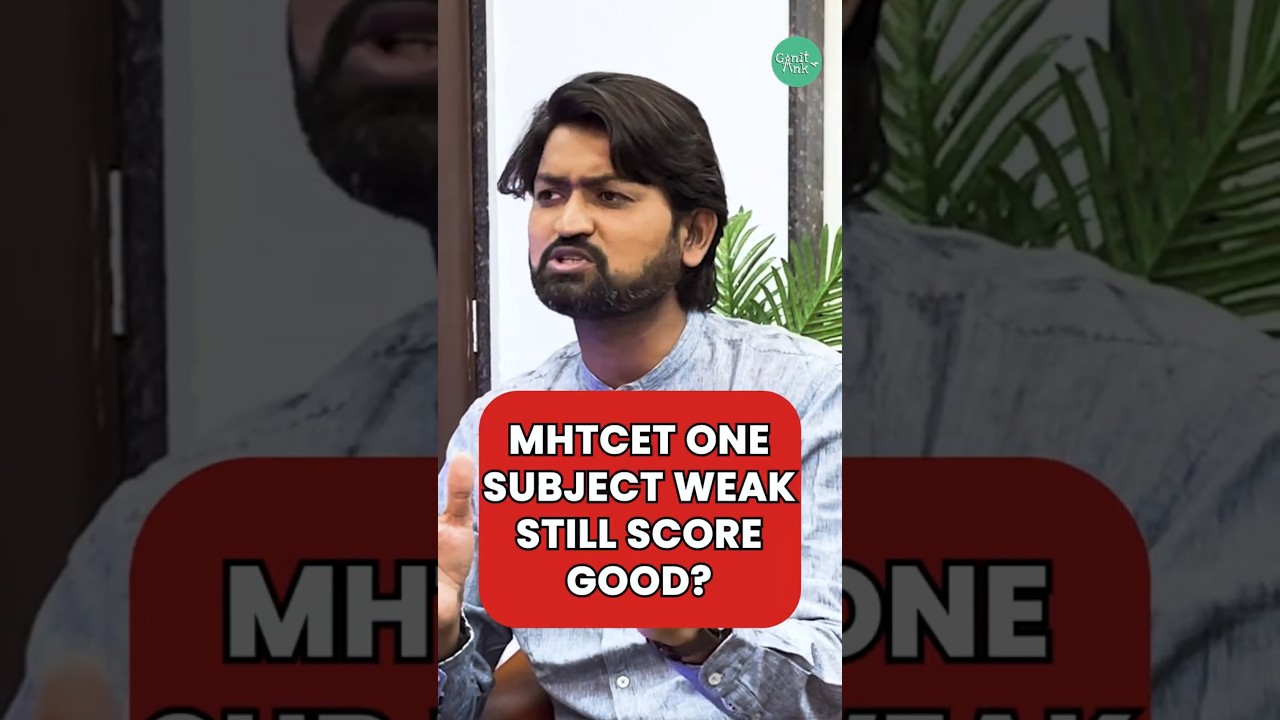 One Subject Weak&hellip;still can score 99 in MHTCET #shorts #mhtcet #physicsteacher #mhtcet2025 #viral