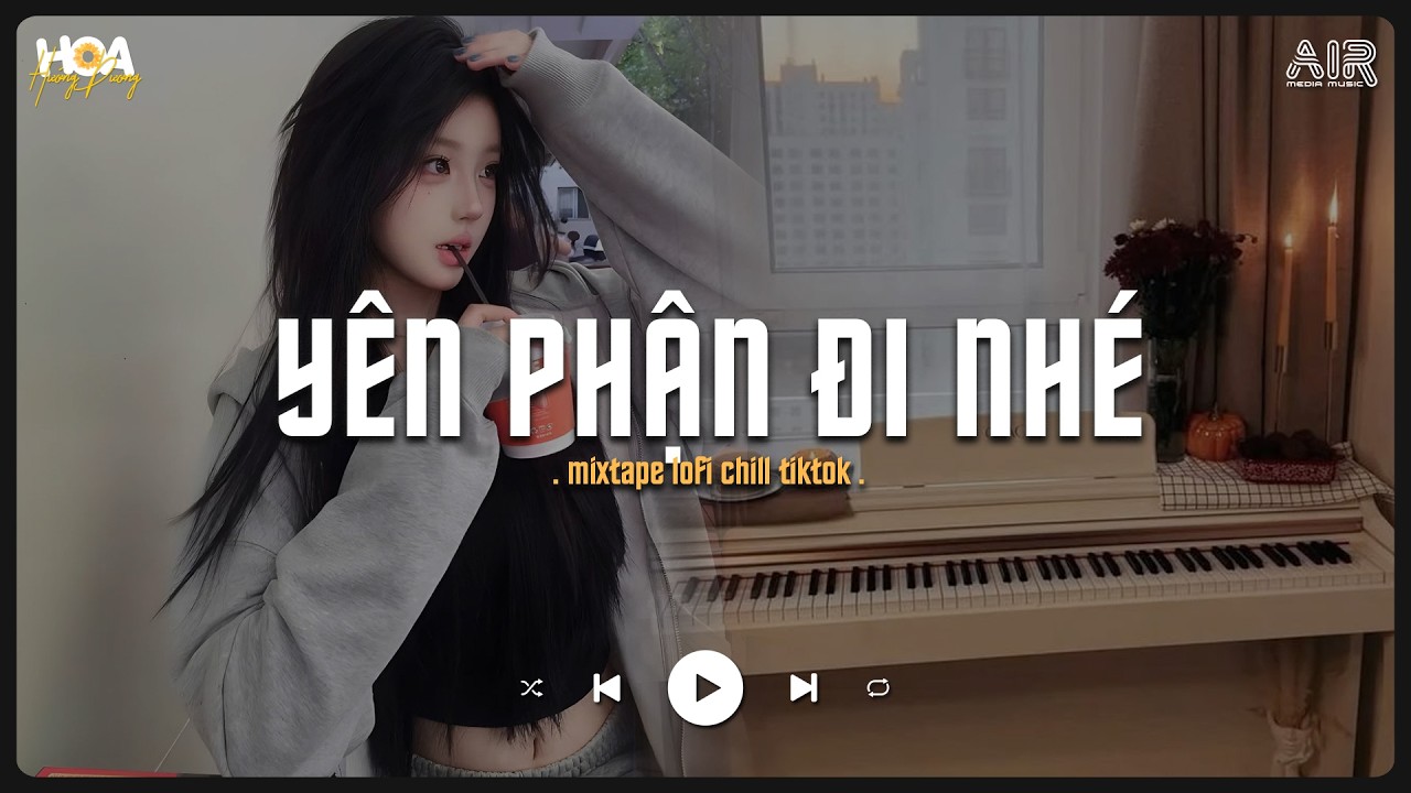 Yên Phận Đi Nhé [Lofi Ver.] - Trao Người Bốn Chữ Anh Chẳng Muốn Giữ Tik Tok - Nhạc Lofi Chill 2026
