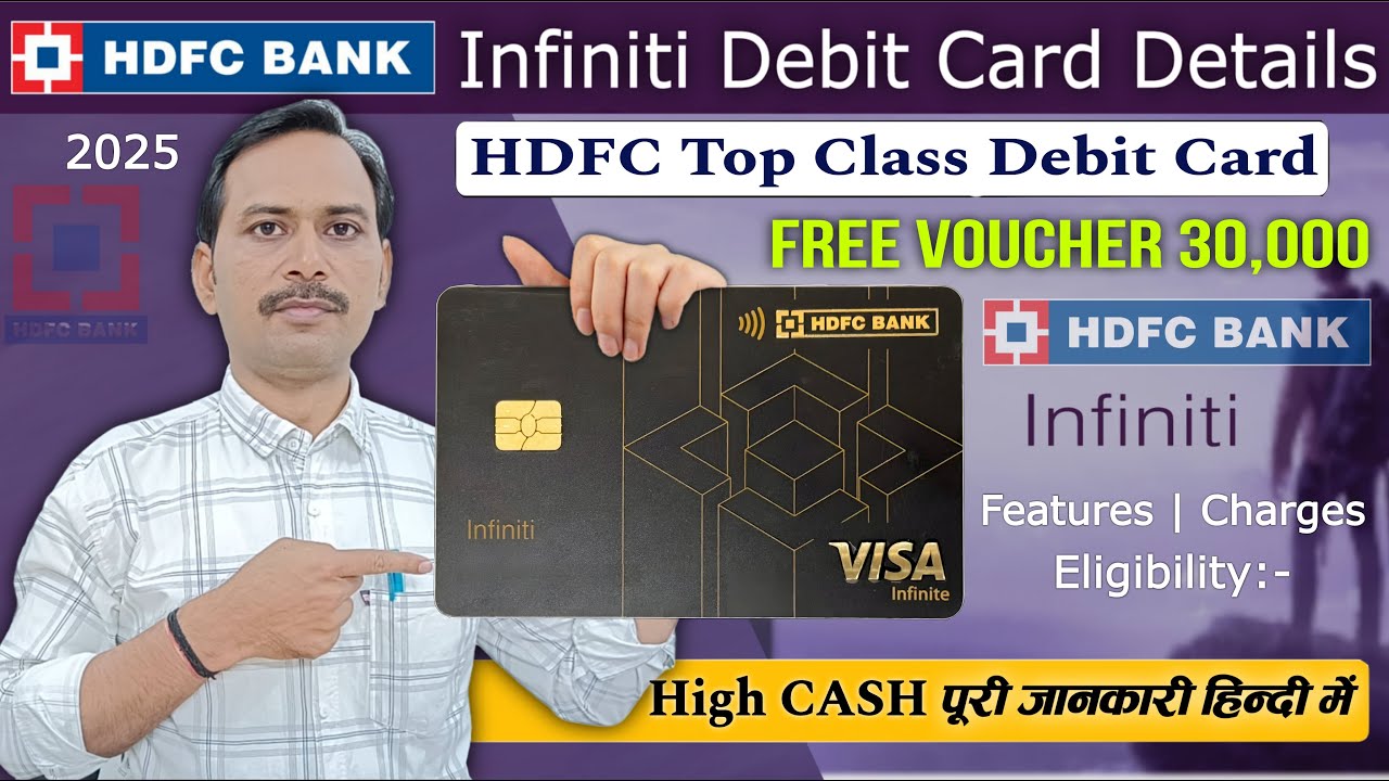 HDFC Infiniti Debit Card Review | Features, Charges, High Cash Limits | HDFC Infiniti Debit Card
