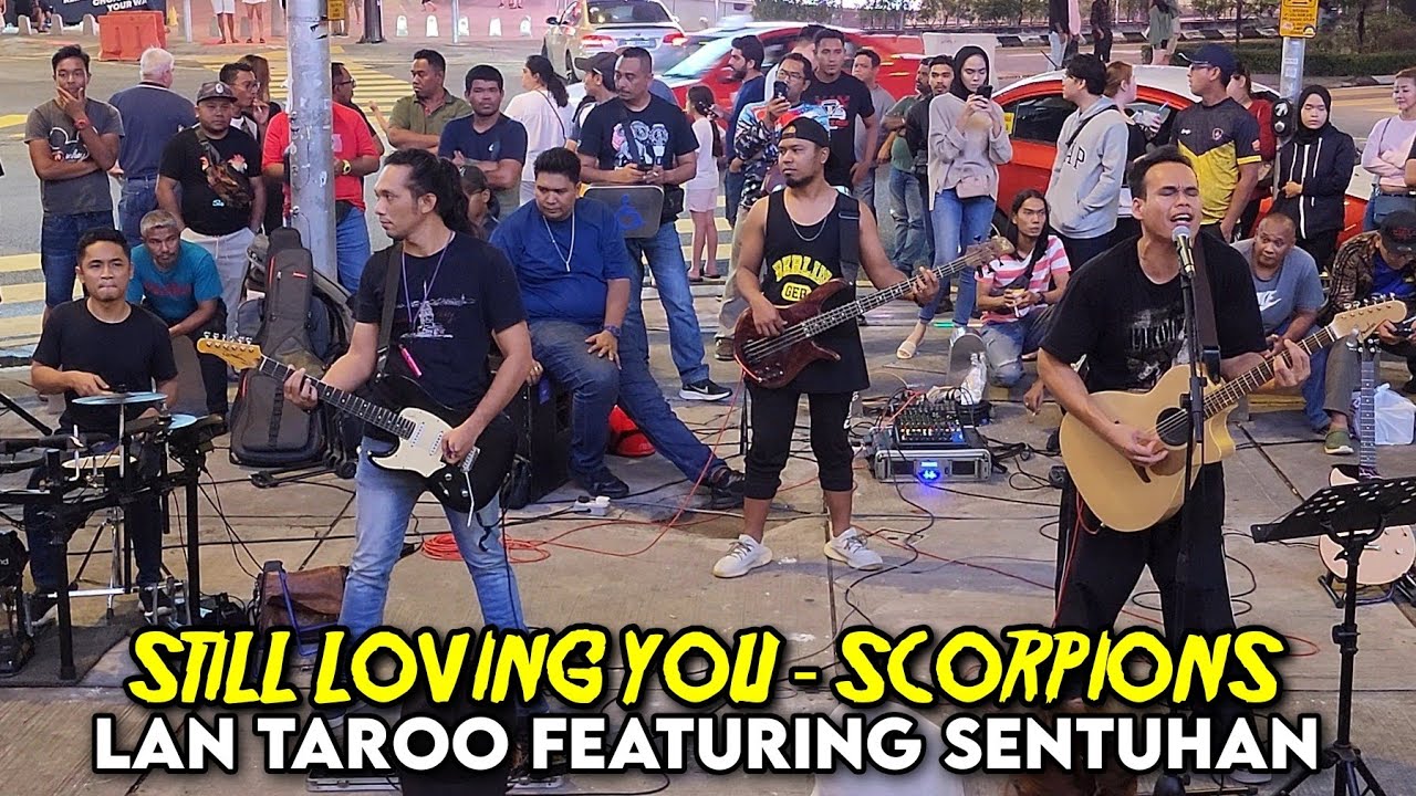 STILL LOVING YOU - SCORPIONS |  Sentuhan featuring Lan Taroo, lineup PADU teruk !