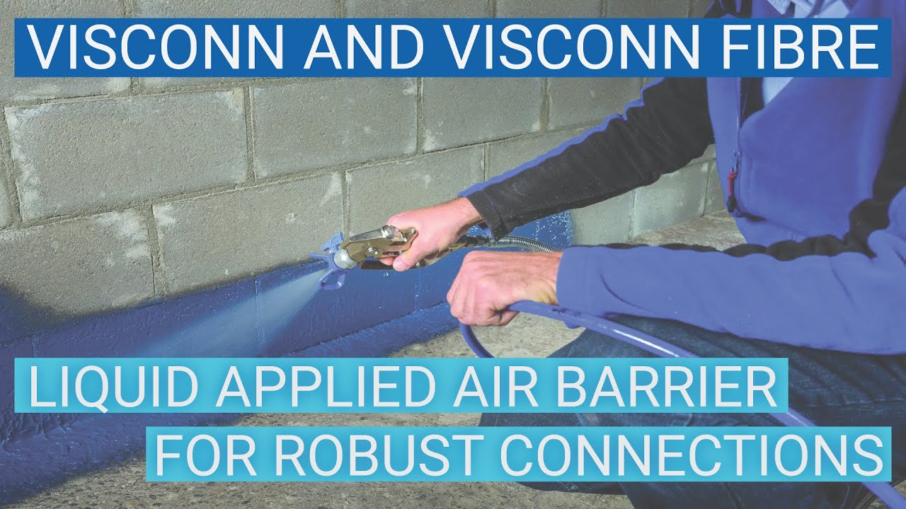 VISCONN and VISCONN FIBRE: liquid-applied membranes for easy, durable airsealing