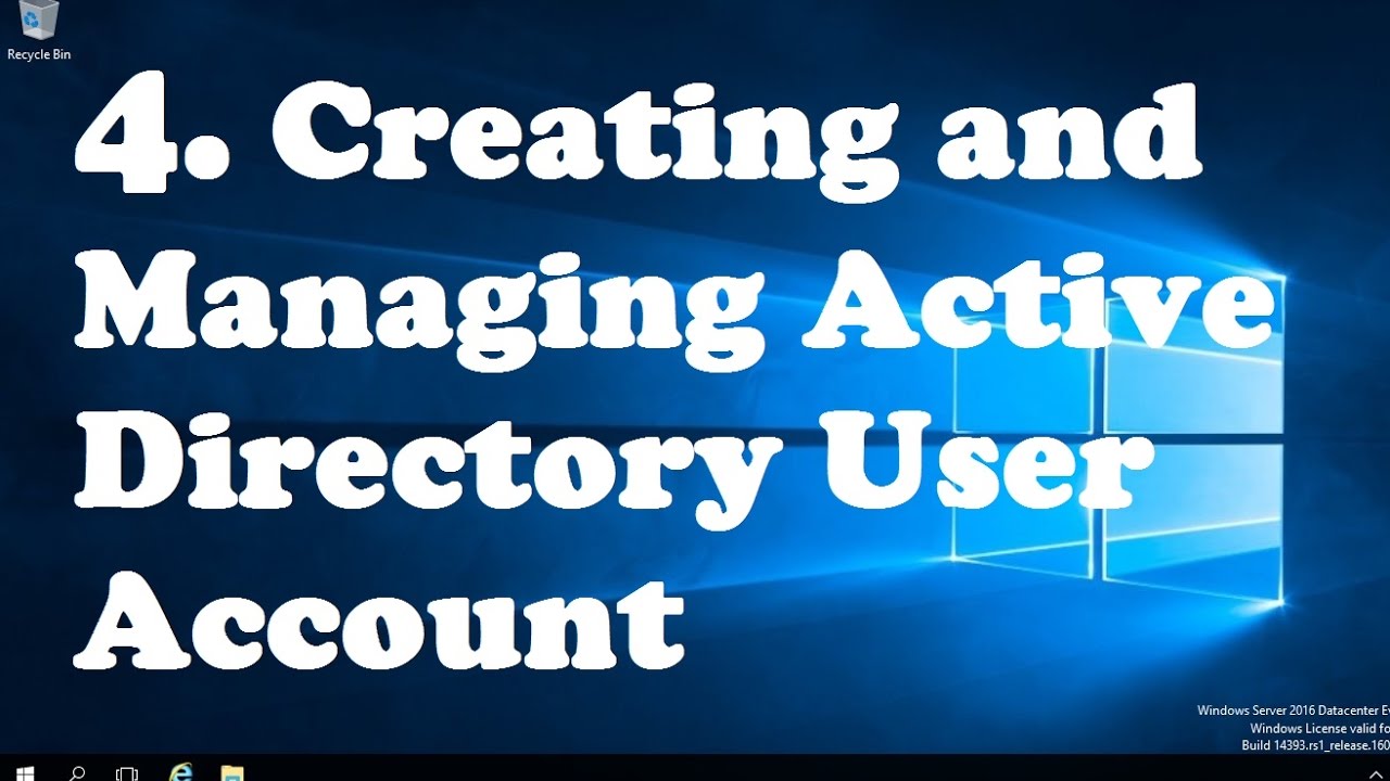 4. Creating and Managing Active Directory User Account