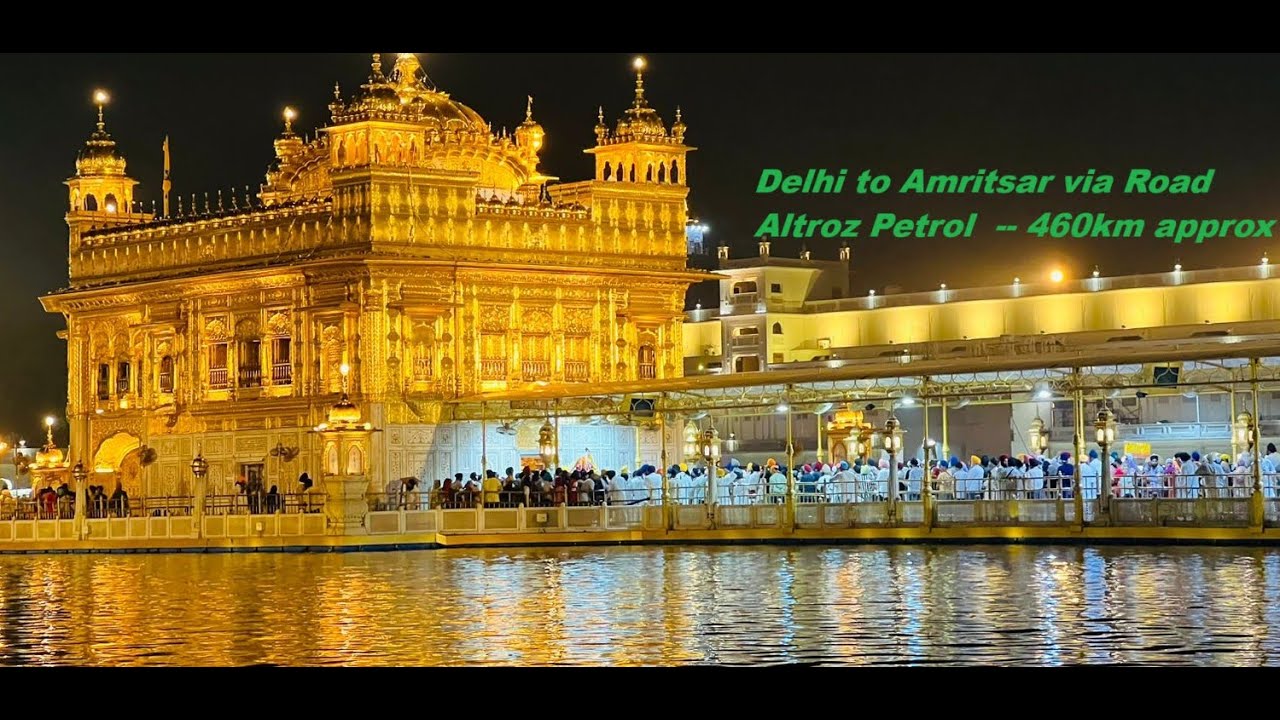 Delhi to Amritsar via Road [460km approx. long Drive] #altroz #goldentemple #roadtrip #amritsar