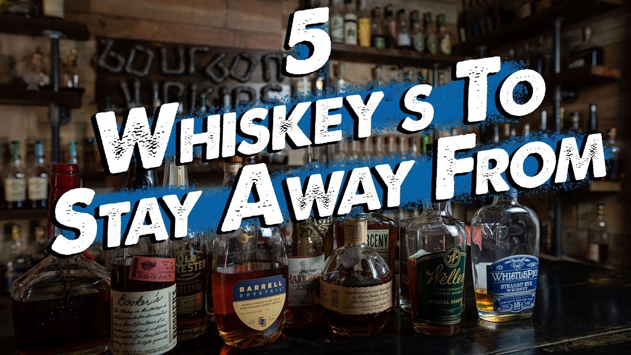 5 Whiskeys You SHOULDN'T Buy!