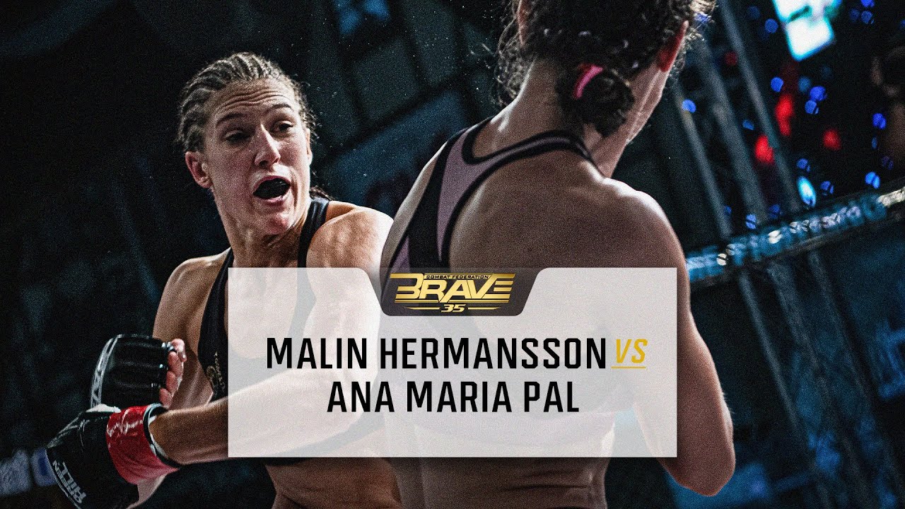 FREE MMA Fight | Malin Hermansson VS Ana Maria Pal | BRAVE CF 35