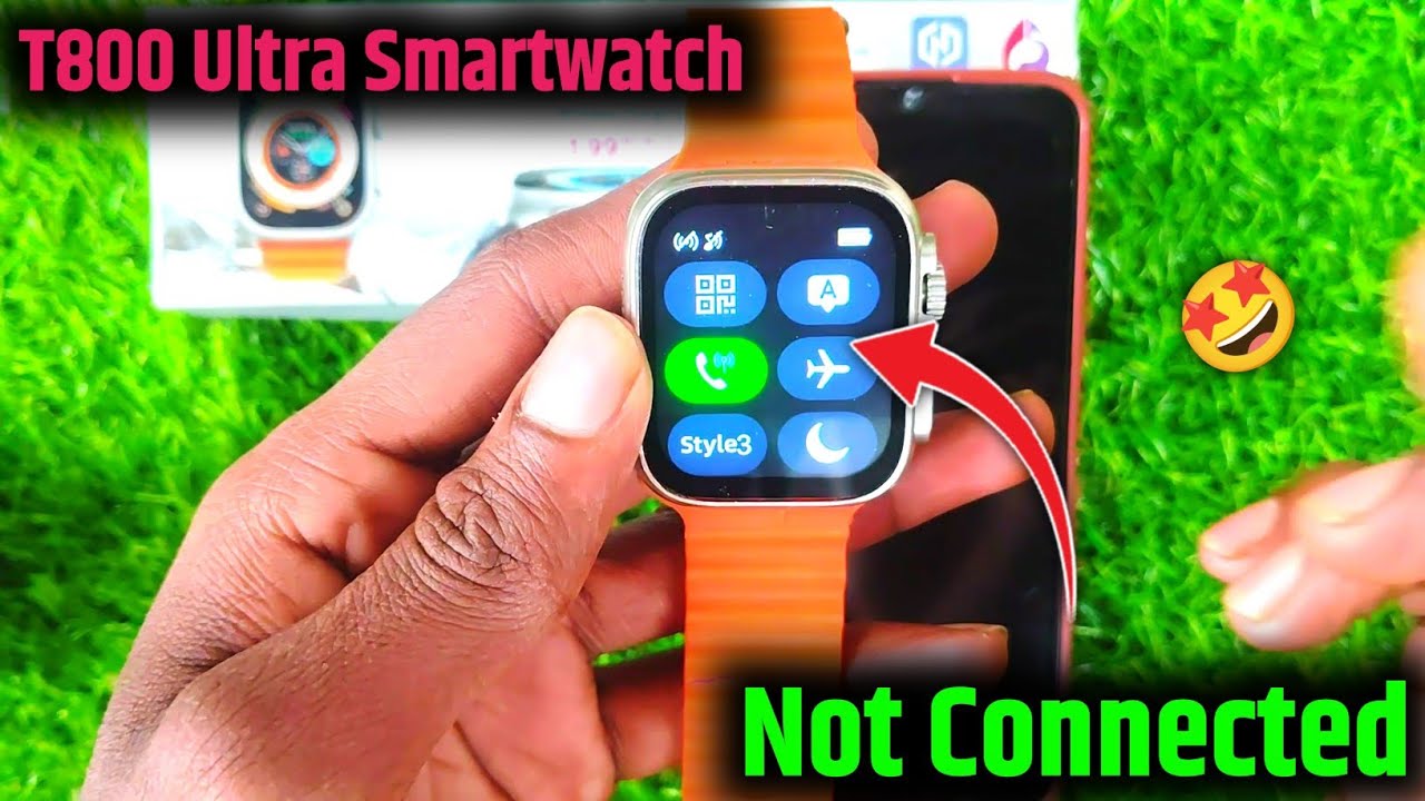 T800 Ultra Smartwatch Not Connected | T800 Ultra Smartwatch Connect Nahi Ho Raha Hai 