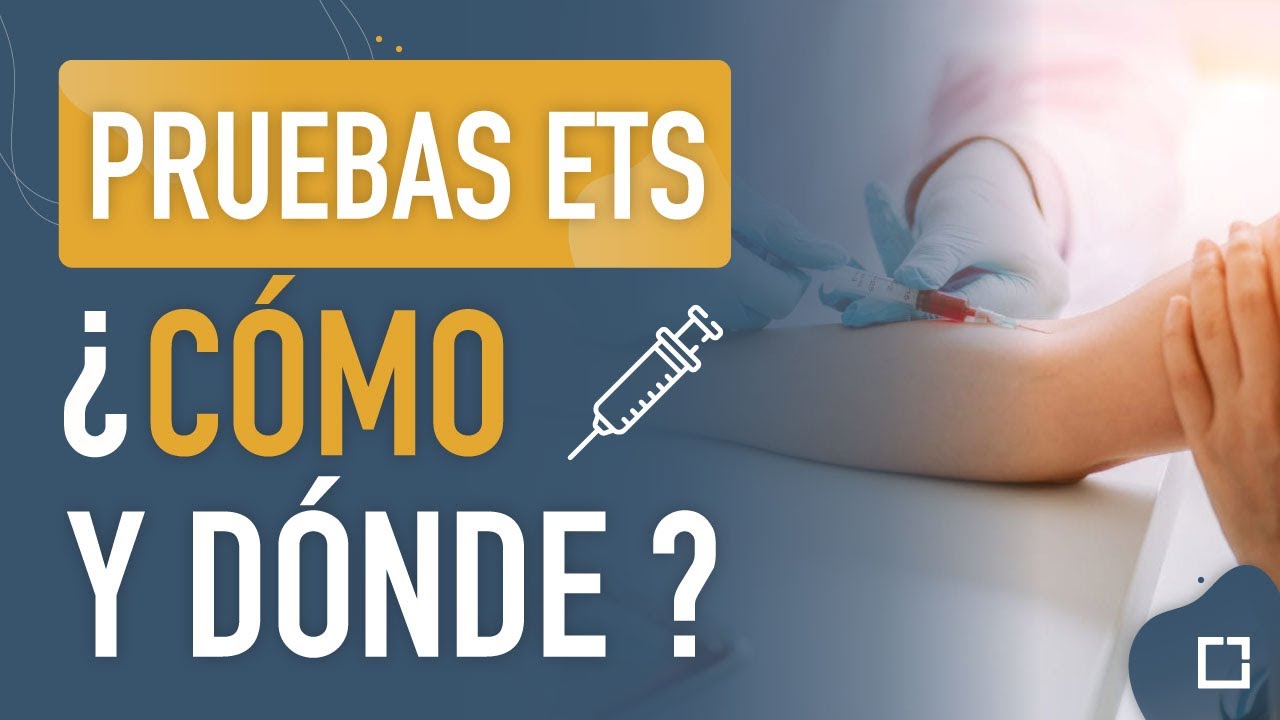 An&aacute;lisis, tests o PRUEBAS para el contagio de ETS &iquest;D&oacute;nde hacerlas?