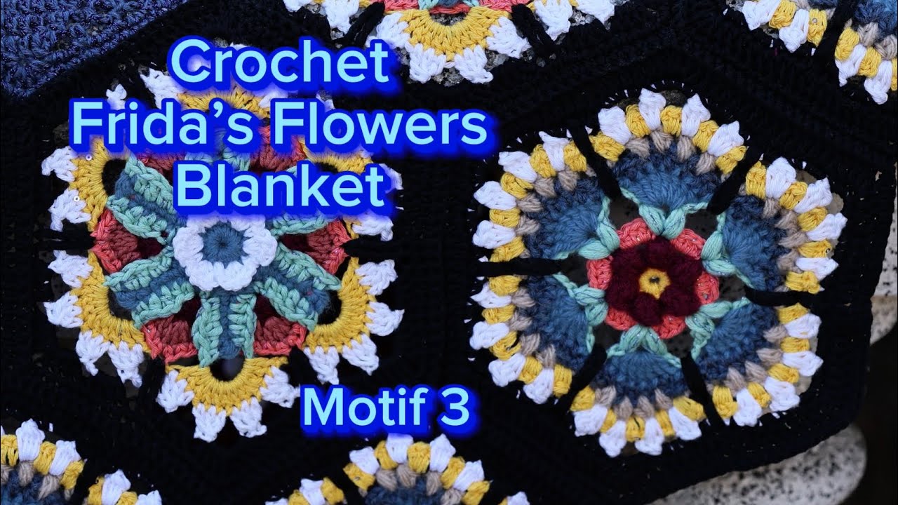 🌺Crochet Frida’s Flowers Blanket🌺Motif 3🌺How to Crochet the Legendary Flower Blanket🌺Adorable Motifs