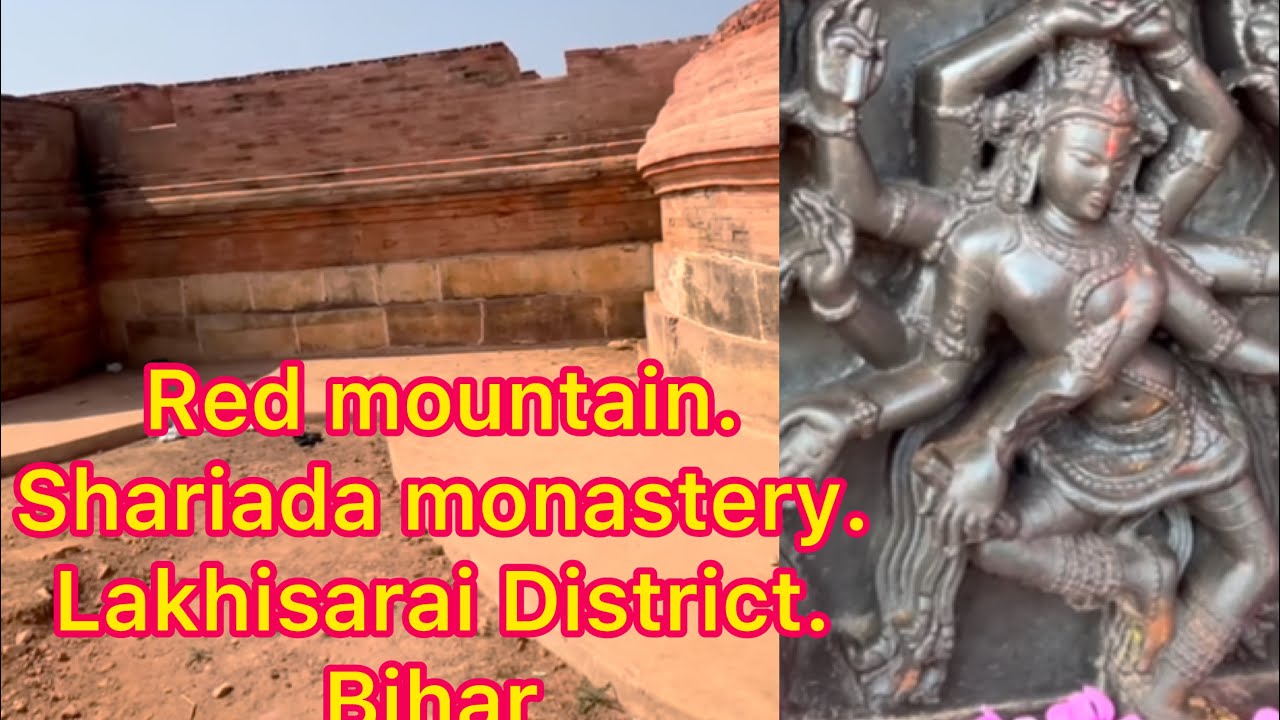 ལ་ཀི་ས་ར་ཡ་བི་ཧར་གྱི་ནང་པའི་གནས། Red mountain Monastery Lakhisarai. #bodhgaya #monument #monatery 