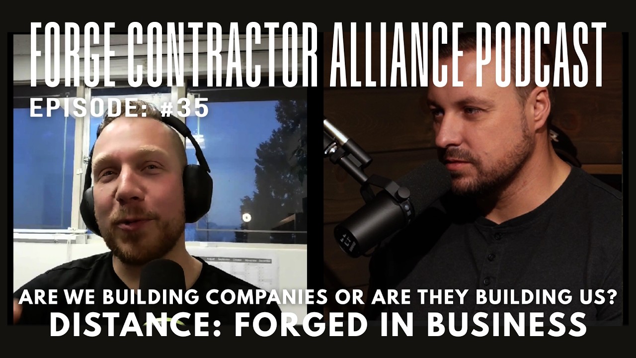 Distance: Forged in Business & Bound by Purpose - Forge Contractor Podcast