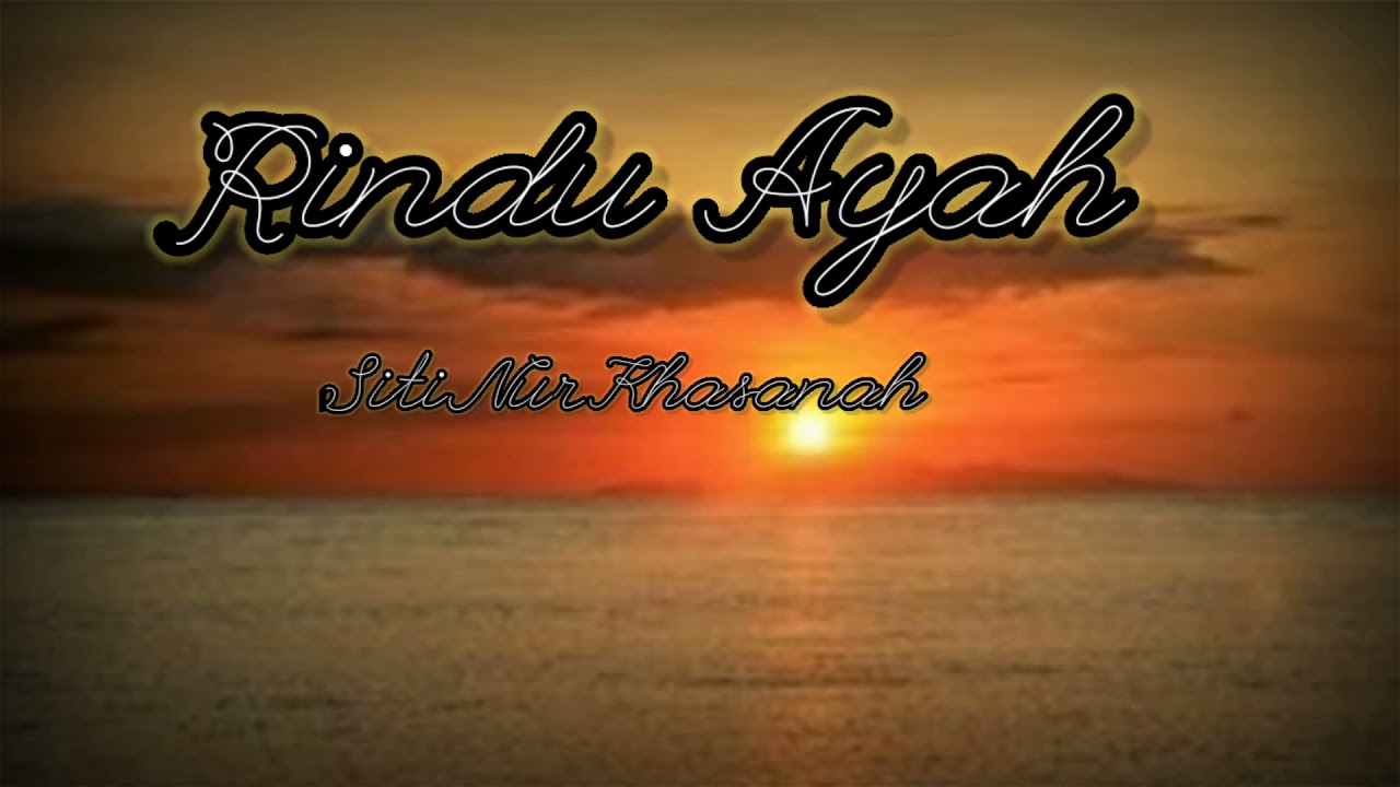Rindu Ayah-( Musikalisasi Puisi Tanpa Vokal)