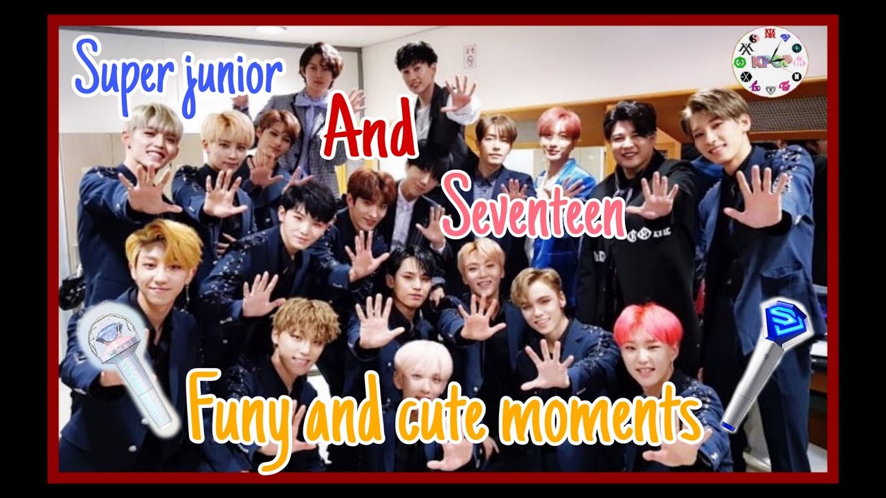 Super junior and seventeen Funy and cute moments! PART #1