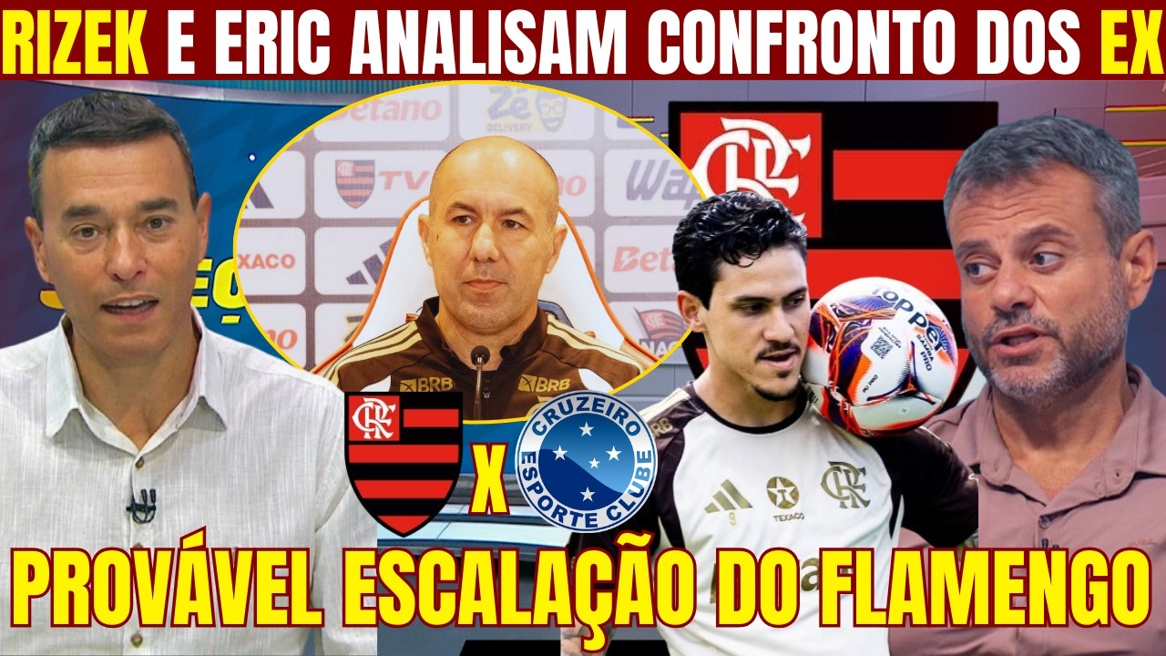 RIZEK E ERIC FARIA FAZEM ÓTIMA ANALISE DO CONFRONTO ENTRE FLAMENGO E CRUZEIRO PELO BRASILEIRÃO!