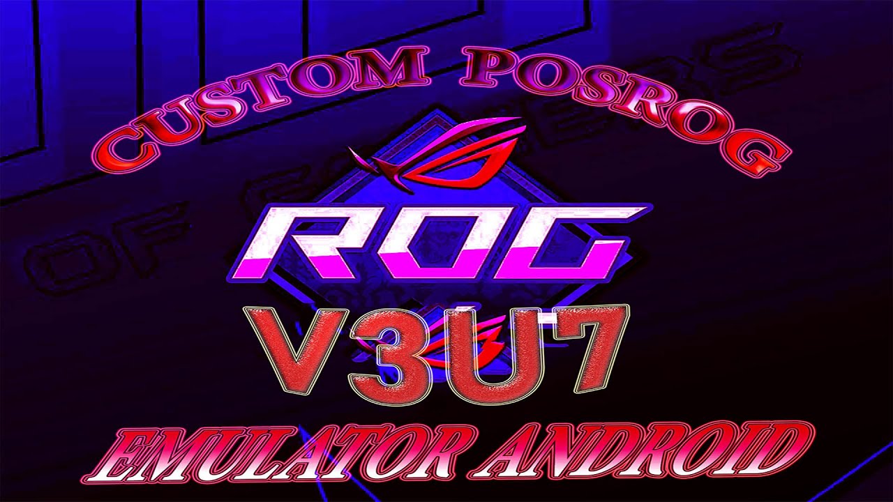 Emulator Android PC Laptop POSROG OS Custom V3U7 Super Performa-Stabil-Optimal Free Download