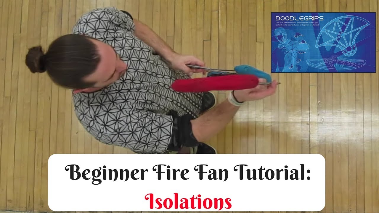 Fire Fan Isolations, A Tutorial For Beginners: FireDrums XIV