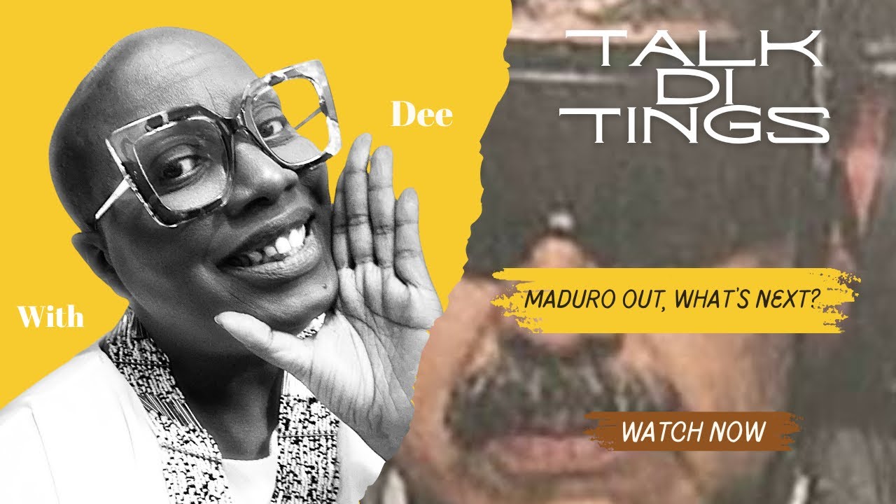 Talk Di Tings Ep.4 - Maduro Out, What’s Next?