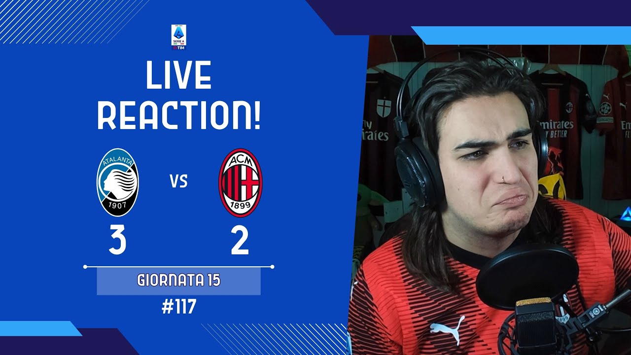 SIAMO VERAMENTE STUFI - ATALANTA-MILAN 3-2 - #LIVEREACTION #117