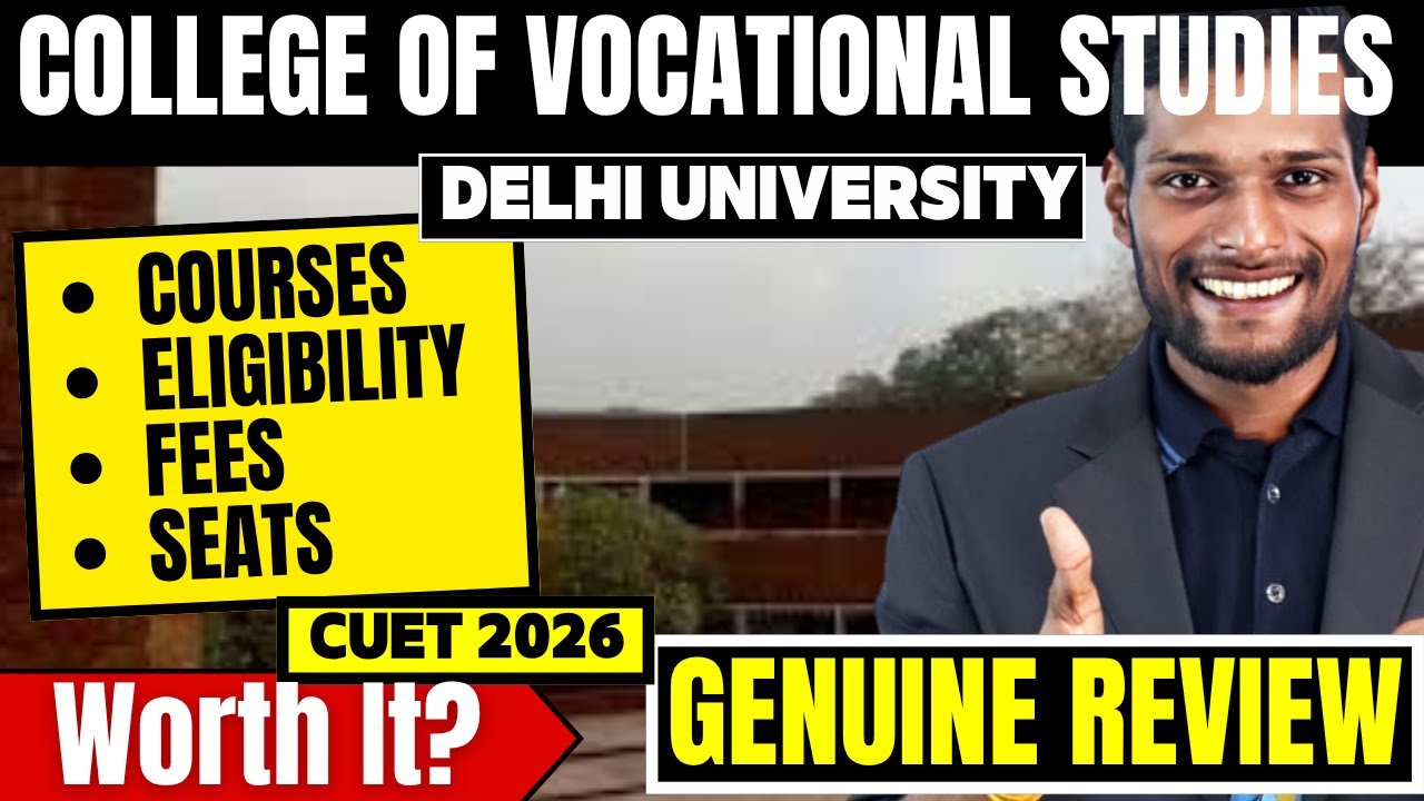 College of Vocational Studies | DU College Review 2025 | CUET UG Admission Process Explained