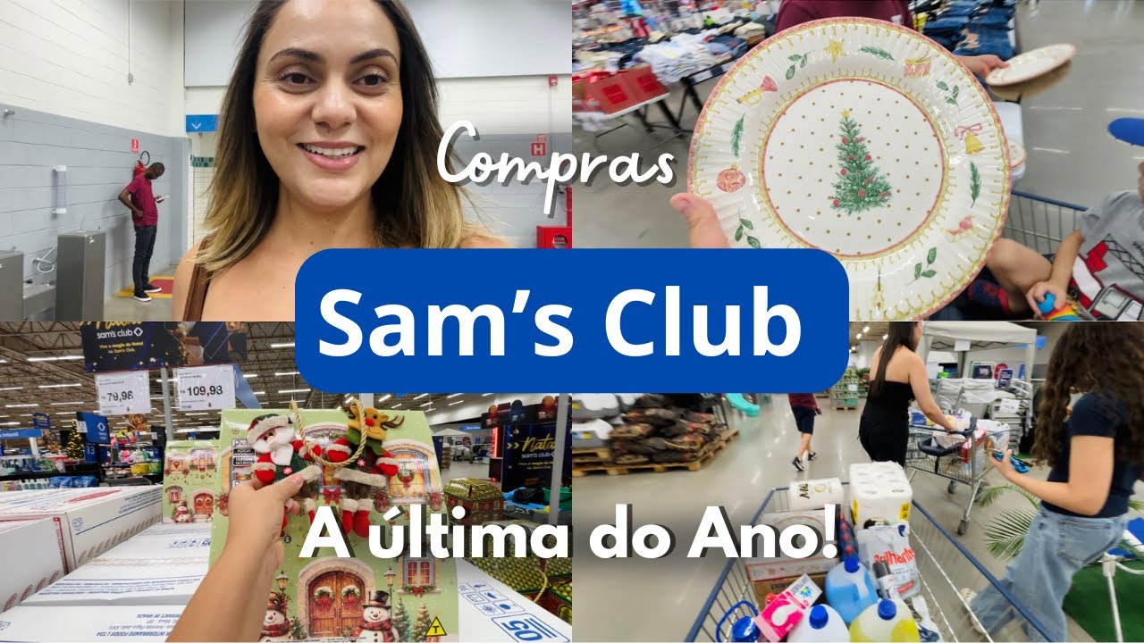 COMPRAS SAM’S CLUB | A última do ano | Ofertas | Preço final | Valeu a pena? 