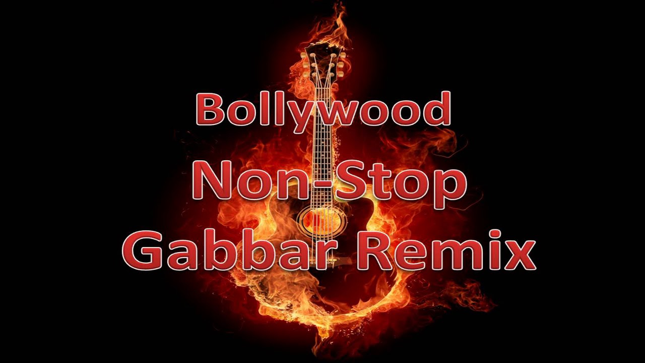 BollyWood Non-Stop-Remix (Gabbar Mix)