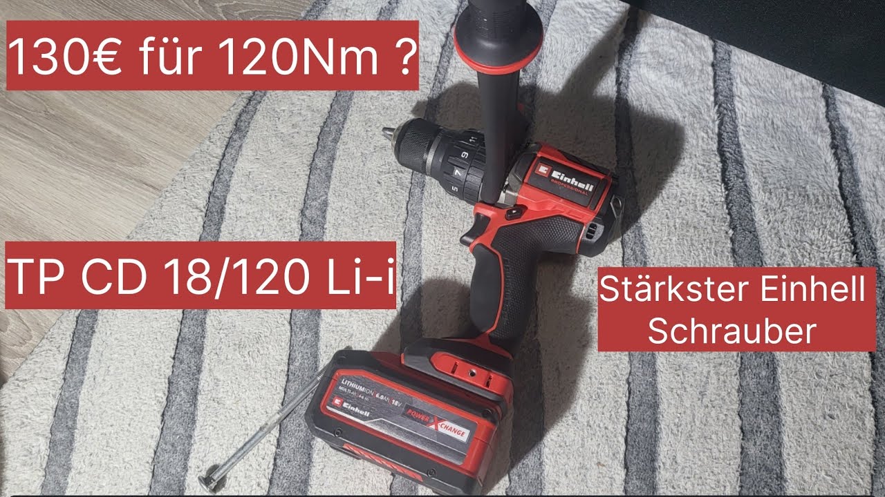 Einhell TP CD 18/120 Li-i Neuster und Stärkster Akkuschrauber von Einhell