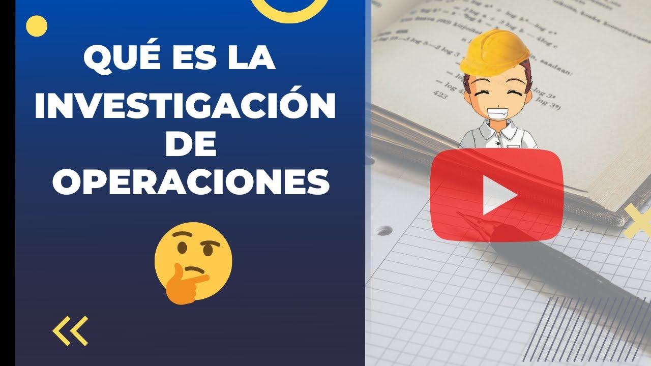 📊🧮Qué es la INVESTIGACIÓN DE OPERACIONES? - ¿Es difícil la investigación de operaciones?