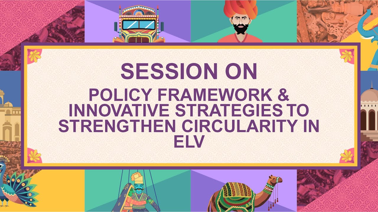 Policy Framework &Innovative Strategies to Strengthen Circularity in ELV I IMRC 2026 I DAY - 3